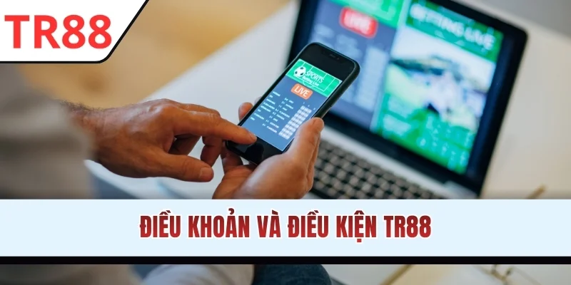 Điều khoản và điều kiện TR88